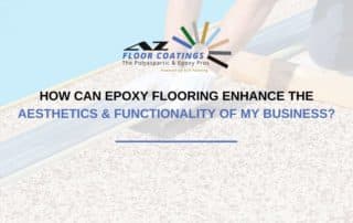 How Can Epoxy Flooring Enhance The Aesthetics & Functionality Of My Business